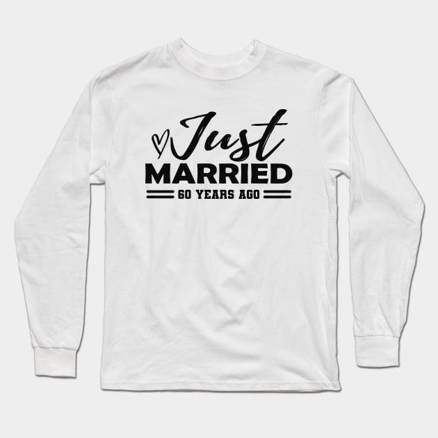 60th Wedding Anniversary - 60 years anniversary Long Sleeve T-Shirt by KC Happy Shop